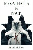 To Valhalla & Back (eBook, ePUB) To Valhalla & Back (eBook, ePUB)