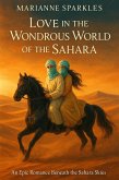 Love in the Wondrous World of the Sahara (eBook, ePUB) Love in the Wondrous World of the Sahara (eBook, ePUB)