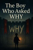 The Boy Who Asked Why (eBook, ePUB)