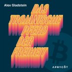 Das Trojanische Pferd der Freiheit (MP3-Download) Das Trojanische Pferd der Freiheit (MP3-Download)