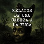 Relatos de una cabeza la fuga (MP3-Download)