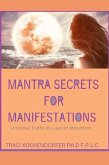 Mantra Secrets for Manifestations: Universal Truths on Laws of Attractions (eBook, ePUB)