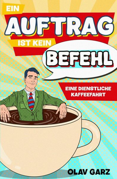 Ein Auftrag ist kein Befehl (eBook, ePUB)