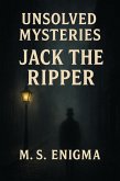 Unsolved Mysteries Jack the Ripper (True Crime Unsolved Mysteries) (eBook, ePUB)