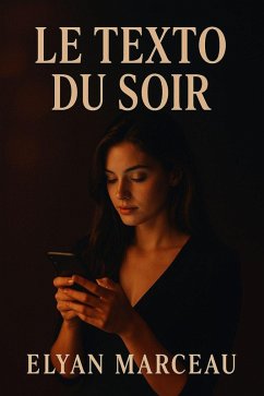 Le texto du soir (eBook, ePUB) - Marceau, Elyan