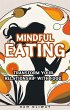 Mindful Eating - Transform Your... - Bild 1