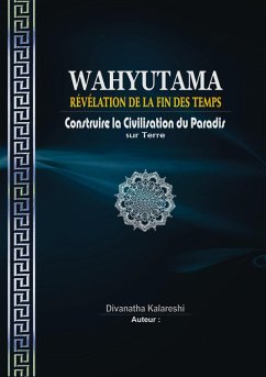 Cover Wahyutama - Révélation de la Fin des Temps - Construire la Civilisation du Paradis sur Terre (eBook, ePUB)