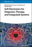 Soft Electronics for Diagnosis, Therapy, and Integrated Systems (eBook, ePUB)