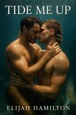 Tide Me Up: An MM Romance of Obsession and Waves (eBook, ePUB)