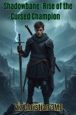 Shadowbane: Rise of the Cursed Champion (eBook, ePUB)