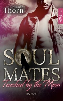Touched by the Moon: Ein Wolf-Gestaltwandler-Liebesroman (eBook, ePUB) - Thorn, Melanie