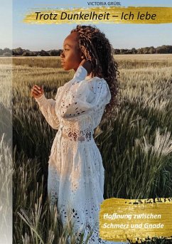 Cover Trotz Dunkelheit - Ich lebe (eBook, ePUB)