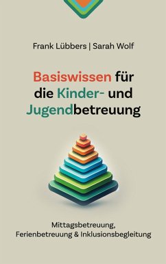Basiswissen für die Kinder- und Jugendbetreuung (eBook, ePUB)