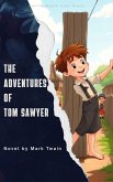 The Adventures of Tom Sawyer (eBook, ePUB) The Adventures of Tom Sawyer (eBook, ePUB)