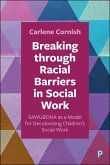 Breaking through Racial Barriers in Social Work (eBook, ePUB)