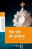Ma vie de prière (eBook, ePUB) Ma vie de prière (eBook, ePUB)