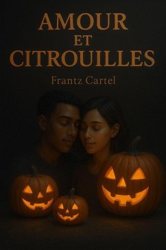 Amour et citrouilles (eBook, ePUB) - Cartel, Frantz