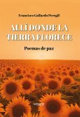 Allí donde la tierra florece (eBook, PDF)
