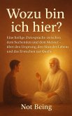 Wozu bin ich hier? (Awakening) (eBook, ePUB) Wozu bin ich hier? (Awakening) (eBook, ePUB)