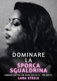 Dominare la Sporca Sgualdrina (eBook, ePUB) Dominare la Sporca Sgualdrina (eBook, ePUB)