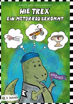Wie Trex ein Motorrad bekommt (eBook, ePUB)