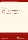 Schiedsgerichtsbarkeit in Singapur und Indien (eBook, ePUB)