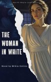 The Woman in White (eBook, ePUB) The Woman in White (eBook, ePUB)