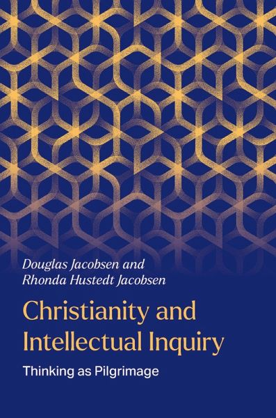 Christianity and Intellectual Inquiry (eBook, ePUB) Christianity and Intellectual Inquiry (eBook, ePUB)