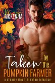 Taken By The Pumpkin Farmer (eBook, ePUB) Taken By The Pumpkin Farmer (eBook, ePUB)