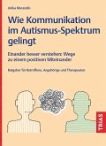 Wie Kommunikation im Autismus-Spektrum gelingt (eBook, ePUB)