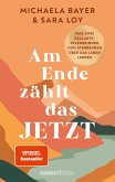 Am Ende zählt das JETZT (SPIEGEL-Bestseller) (eBook, PDF) Am Ende zählt das JETZT (SPIEGEL-Bestseller) (eBook, PDF)