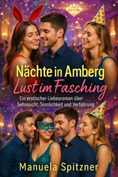 Nächte in Amberg - Lust im Fasching (eBook, ePUB) Nächte in Amberg - Lust im Fasching (eBook, ePUB)