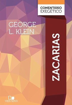 Zacarias: comentário exegético (eBook, ePUB) - Klein, George