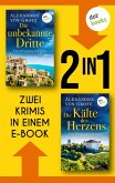 Die unbekannte Dritte & Die Kälte des Herzens (eBook, ePUB) Die unbekannte Dritte & Die Kälte des Herzens (eBook, ePUB)