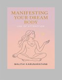 Manifesting your dream body (eBook, ePUB) Manifesting your dream body (eBook, ePUB)