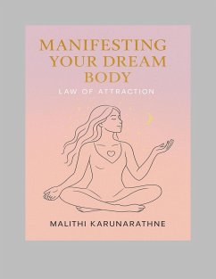 Manifesting your dream body (eBook, ePUB) - Malithi