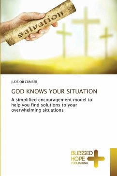 GOD KNOWS YOUR SITUATION GOD KNOWS YOUR SITUATION