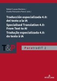 Traducción especializada 4.0: del texto a la IA / Specialised Translation 4.0: From Text to AI / Tradução especializada 4.0: do texto à IA Traducción especializada 4.0: del texto a la IA / Specialised Translation 4.0: From Text to AI / Tradução especializada 4.0: do texto à IA