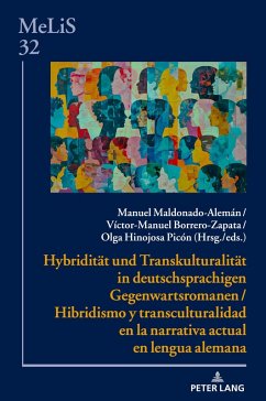 Hybridität und Transkulturalität in deutschsprachigen Gegenwartsromanen / Hibridismo y transculturalidad en la narrativa actual en lengua alemana Cover Hybridität und Transkulturalität in deutschsprachigen Gegenwartsromanen / Hibridismo y transculturalidad en la narrativa actual en lengua alemana