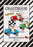 CRAFTBOOK - RACE ON - SPIEL - BASTELANLEITUNG - SUPER RENNWAGEN - TUTORIAL - TOLLE MOTIVE - FLITZER - KNIFFLIGE RÄTSEL - STORYTELLING - ÜBUNGEN CRAFTBOOK - RACE ON - SPIEL - BASTELANLEITUNG - SUPER RENNWAGEN - TUTORIAL - TOLLE MOTIVE - FLITZER - KNIFFLIGE RÄTSEL - STORYTELLING - ÜBUNGEN
