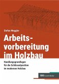 Arbeitsvorbereitung im Holzbau Arbeitsvorbereitung im Holzbau