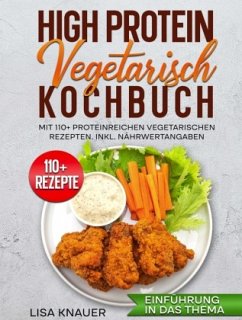 High Protein Vegetarisch Kochbuch - Knauer, Lisa