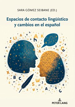 Espacios de contacto lingüístico y cambios en el español Espacios de contacto lingüístico y cambios en el español
