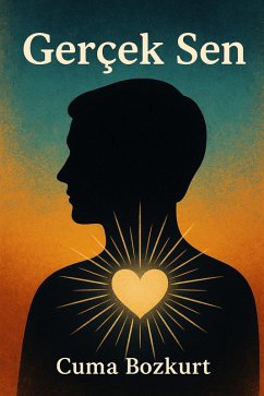 Cover Gerçek Sen (Cuma Bozkurt Kisisel Gelisim Kitaplari, #4) (eBook, ePUB)