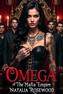 Cover Omega of the Mafia Empire: Marked, Taken, Worshipped (The Omega Syndicate) (eBook, ePUB)