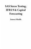 SAS Stress Testing, IFRS 9 & Capital Forecasting (eBook, ePUB)