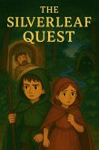The Silverleaf Quest (eBook, ePUB) The Silverleaf Quest (eBook, ePUB)