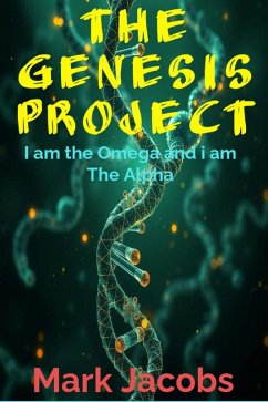 The Genesis Project (eBook, ePUB) - Jacobs, Mark The Genesis Project (eBook, ePUB) - Jacobs, Mark