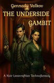 The Underside Gambit (eBook, ePUB)
