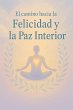 El Camino hacia la Felicidad y la Paz... - Bild 1